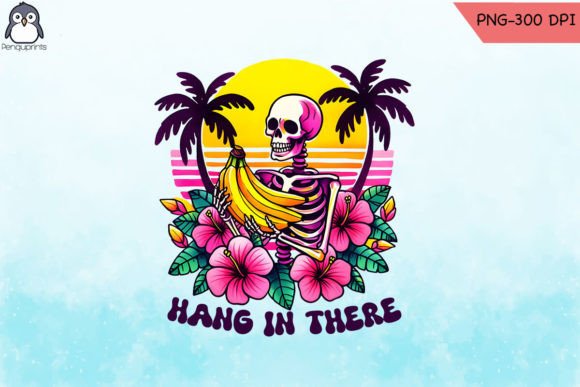 Hang in There Funny Skeleton PNG for Graphics and Crafts