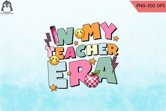 In My Teaching Era Best Teacher PNG Graphics and Crafts