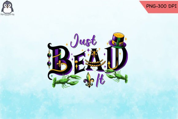 Just Bead It Mardi Gras PNG Design Review