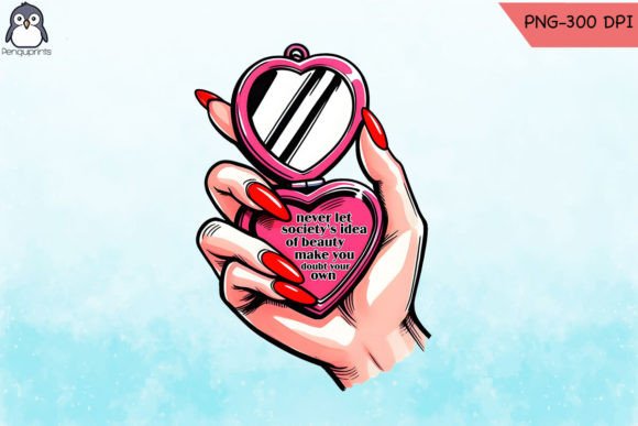 Never Let Society s Idea of Beauty PNG: Graphics & Crafts Review
